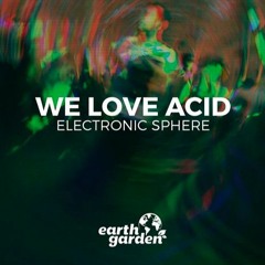 Acidulant - Earth Garden Festival 2017 (We Love Acid Stage)