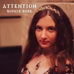 Attention by Sophie Rose