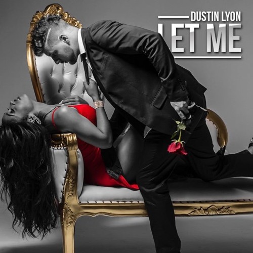 Dustin Lyon - Let Me