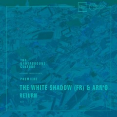 PREMIERE: THe WHite SHadow (FR) & ARN'O - Return (Original Mix) [Timeless Moment]