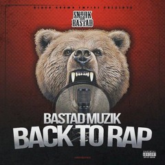 Snook Da Bastad -Bastad Muzik Back To Rap