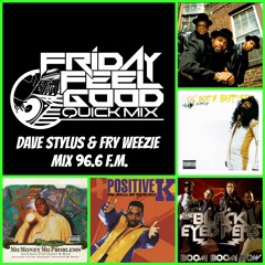 FRIDAY FEEL GOOD QUICK MIX - ADD A LITTLE MORE RUN D.M.C.