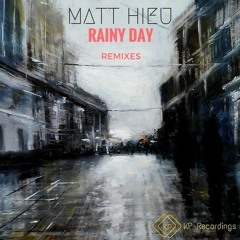Matt Hieu - Rainy Day (Processing Vessel Remix)