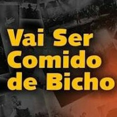 Vai ser comido de bicho