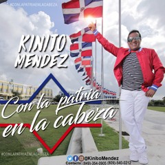 Kinito Méndez- Con la patria en la cabeza #Conlapatriaenlacabeza