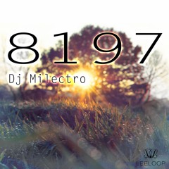 Dj Milectro - 8197 (Original Mix)