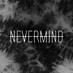 Nevermind