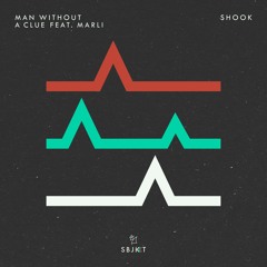 Premiere: Man Without A Clue Feat. Marli 'Shook' (Extended Mix) - Armada Subjekt