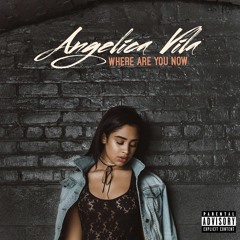 Angelica Vila - Where Are You Now (Prod. by NaviBeats)