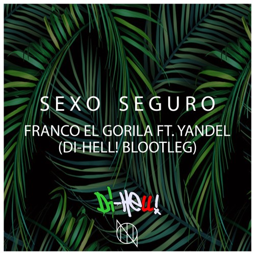 Franco "El Gorila" (feat. Yandel) - Sexo Seguro (Di-Hell! Bootleg)