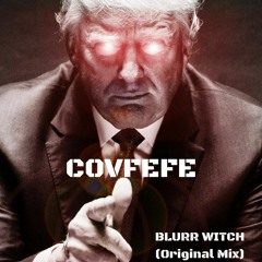 Blurr Witch - COVFEFE (Original Craft)