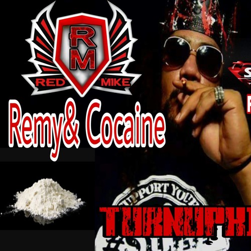 Remy & Cocaine