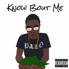 Know Bout Me [Prod. MallDidIt]