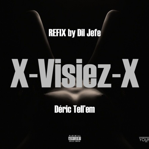 Déric Tell'em -_- X-Visiez-X_[REFIX By Dil Jefe]