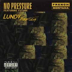 NoPressure (LUNDY Bootleg)