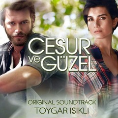 Cesur Ve Güzel Dizi Müzikleri - Kalbimin Sesi – Cesur (Islık Versiyon)