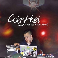 Going Hard (ft. KiD JONE$)