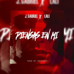 J.Gabriel Feat. Lali - Piensas En Mi (prod. by Overdose)