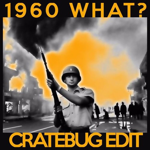 1960 What (Cratebug Edit) - WAV DL!