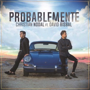 Christian Nodal - Ojala & Probablemente - Ft David Bisbal 2017 להורדה