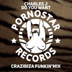 Do You Want (Crazibiza Funkin'Mix)