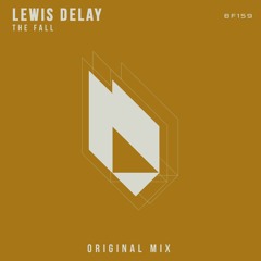 Lewis Delay - The Fall (Original Mix) Snippet