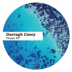 Darragh Casey - Vamps (Preview)