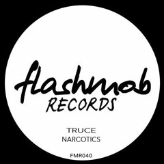 Truce - Narcotics (OUT NOW ON FLASHMOB RECORDS)