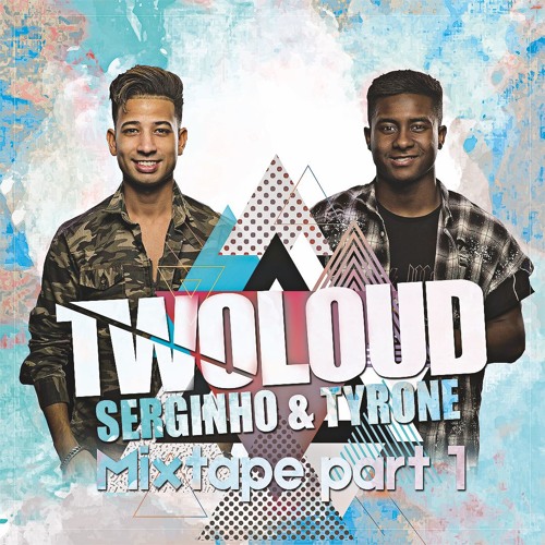 TwoLoud Mixtape part 1
