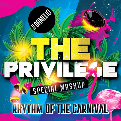 Rhythm Of The Carnival (The Privilege Special Mashup)"DESCARGA DIRECTA"