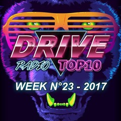 Drive Radio Top 10 Week 23 - 2017