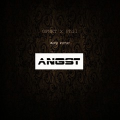 GPNKT & Phil - Angst (ft. Katy Verse)