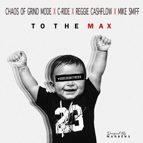 Chaos-To The Max Dade County Mix feat. C-Ride, Reggie Cashflow and Mike Smiff