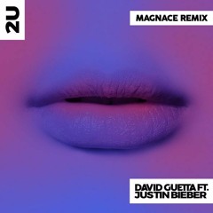 David Guetta ft. Justin Bieber - 2U (Magnace Remix)