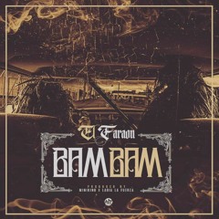 El Faraon - Bam Bam (Prod.Labia La Fuerza & MiniKing)