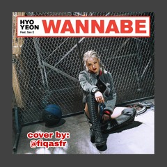 [cover] HYOYEON 효연 - Wannabe (Feat. San E)