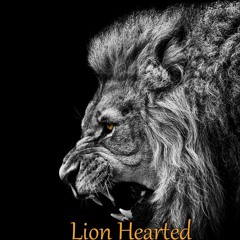 Lion Hearted (Prod. Chad Stubbs)