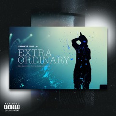 Smokie Dolla - "Extraordinary" Prod. by The Boardmembers