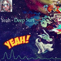Yeah - Deep Surf
