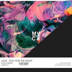 Stay For The Night (MVCA Remix)