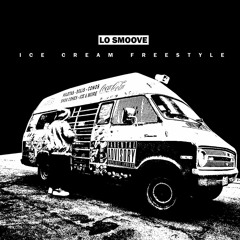 Lo Smoove - Ice Cream Freestyle