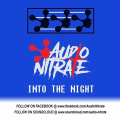 AUDIO NITRATE - INTO THE NIGHT (FREE DOWNLOAD)