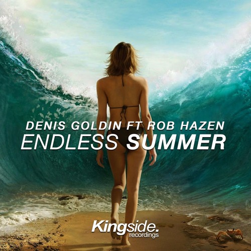 Stream Denis Goldin Feat. Rob Hazen - Endless Summer [premiere] Radio Pula/Muzyczne  Radio[OUT NOW] by Denis Goldin Official | Listen online for free on  SoundCloud