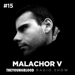 The Young Blood Radioshow #15 mix by MALACHOR V