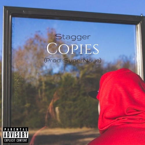 Stagger - "Copies" (Prod. SuperNaye)