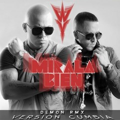 Wisin y Yandel Mirala Bien - (o,0 - Demon RMX - ) CUMBIA