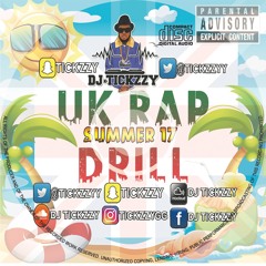 U.K RAP & DRILL (SUMMER 17) MIX BY @DJTICKZZY