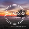 Just Hold On - Steve Aoki & Louis Tomlinson (Lukkey & DJ HPO Remix)