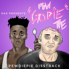 DAX - Pewdiepie Go Die (Pewdiepie Diss Track)