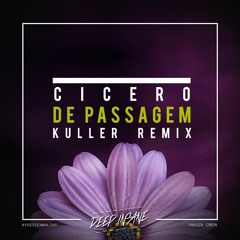 Cicero - De Passagem (Küller Remix)